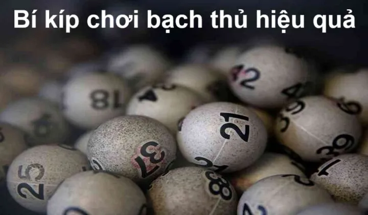 Những bí kíp chơi lô bạch thủ hiệu quả