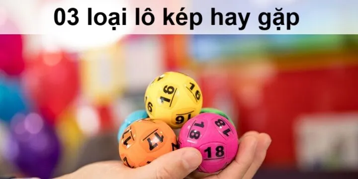 03 loại lô kép thường gặp trong bảng kết quả