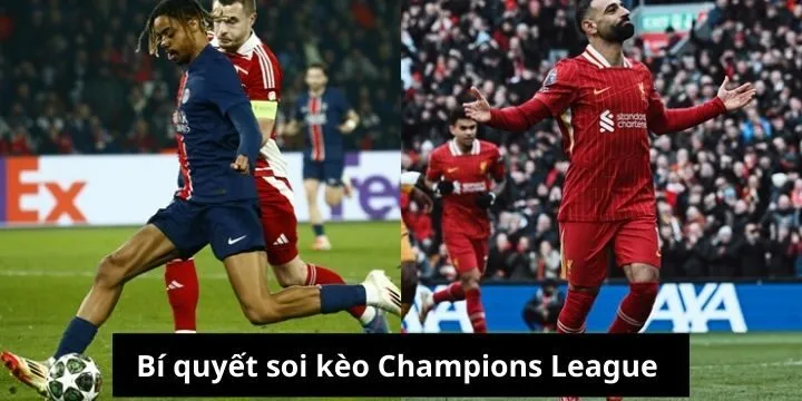Soi kèo giải đấu Champions League hiệu quả