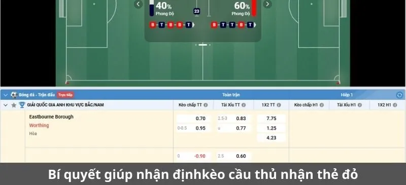 Bí quyết giúp nhận định và kèo cầu thủ nhận thẻ đỏ